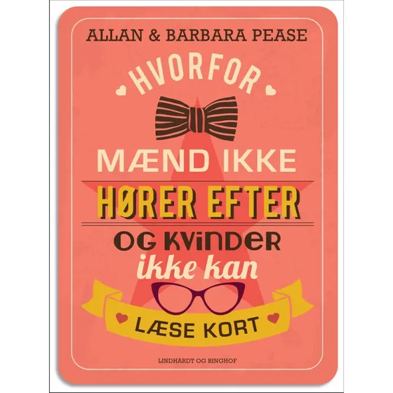 Hvorfor mænd ikke hører efter og kvinder ikke kan læse kort - Pease