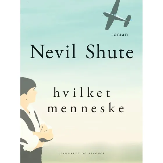 Hvilket menneske - Nevil Shute - Bog