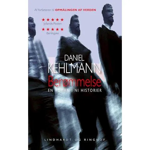 Berømmelse - En roman i ni historier af Daniel Kehlmann