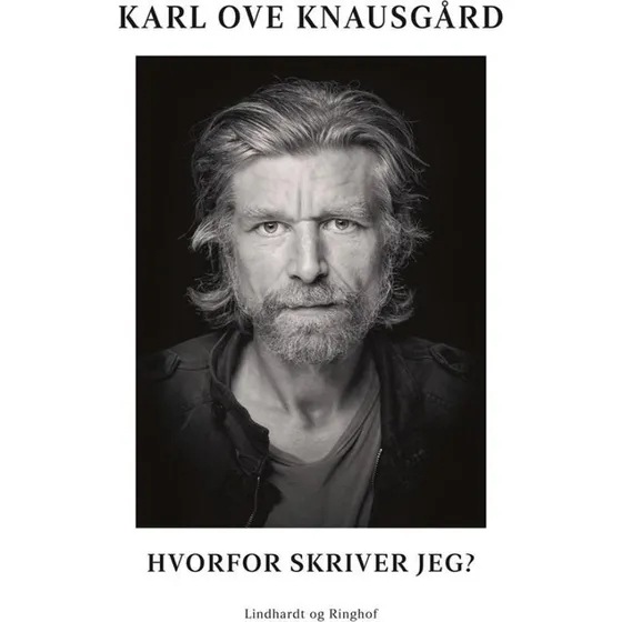 Hvorfor skriver jeg? - Karl Ove Knausgård