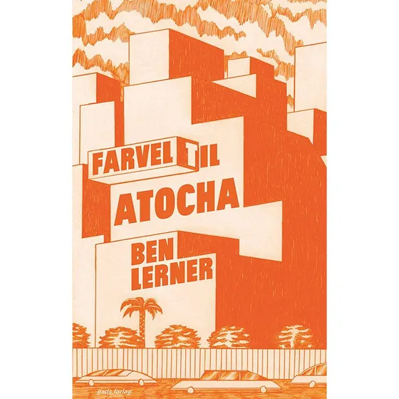 Farvel til Atocha - Ben Lerner
