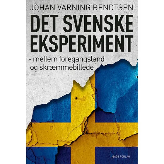 Det svenske eksperiment - Johan Varning Bendtsen