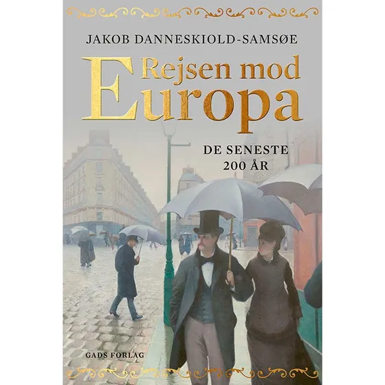 Rejsen mod Europa - de seneste 200 år - Jacob Danneskiold-Samsøe