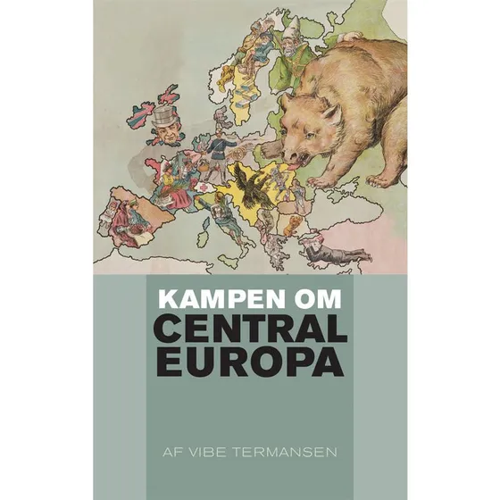 Kampen om Centraleuropa - Vibe Termansen