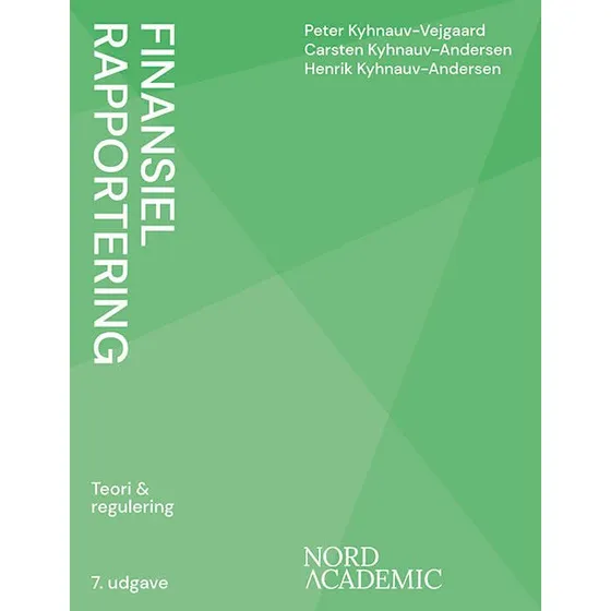 Finansiel rapportering, 7. udgave - Carsten Kyhnauv-Andersen m.fl.
