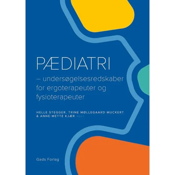 Pædiatri - Anne Mette Kjær m.fl. (Bog)
