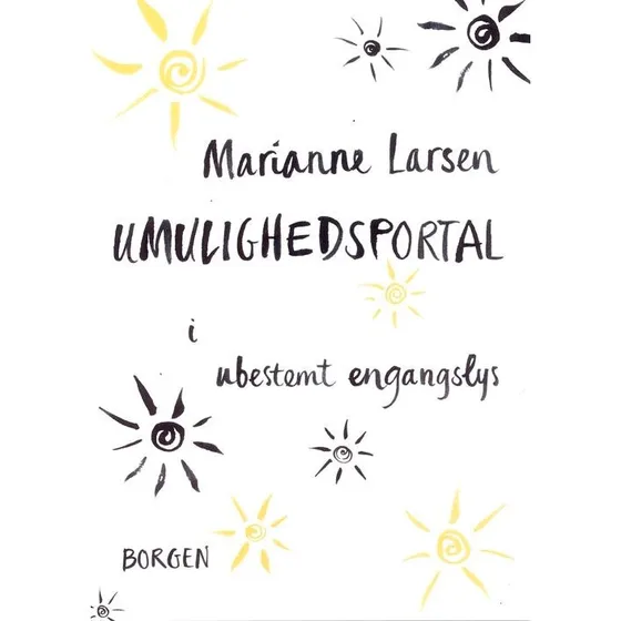 Marianne Larsen: Umulighedsportal i ubestemt engangslys
