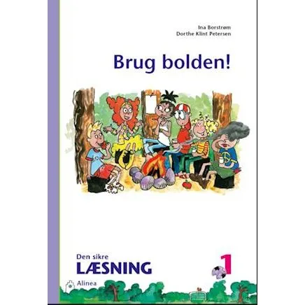 Den sikre læsning 1, Brug bolden! 3.kl. - Dorthe Klint Petersen & Ina Borstrøm