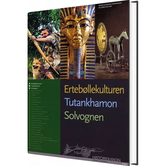 Historiekanon: Ertebøllekulturen, Tutankamon, Solvognen - Hans Hostrup