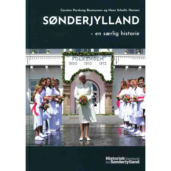 Sønderjylland - en særlig historie af Carsten Porskrog Rasmussen