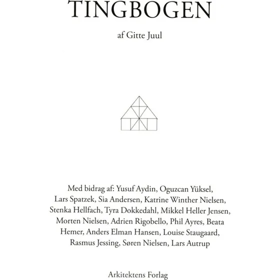 Tingbogen - Arkitektur og design om Taastrupgaard