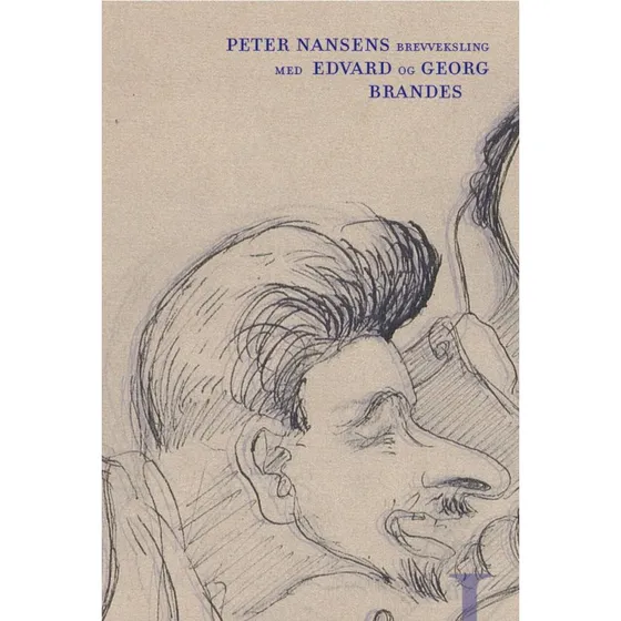 Peter Nansens brevveksling med Edvard og Georg Brandes bd. I-III