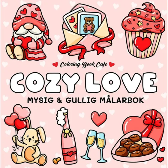 Malebog: Hyggelig kærlighed - Cozy Coloring Book