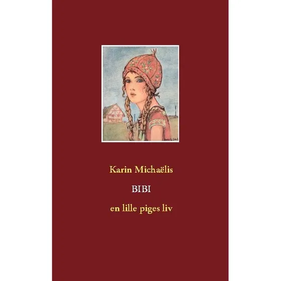 Bibi - Karin Michaëlis - Bog