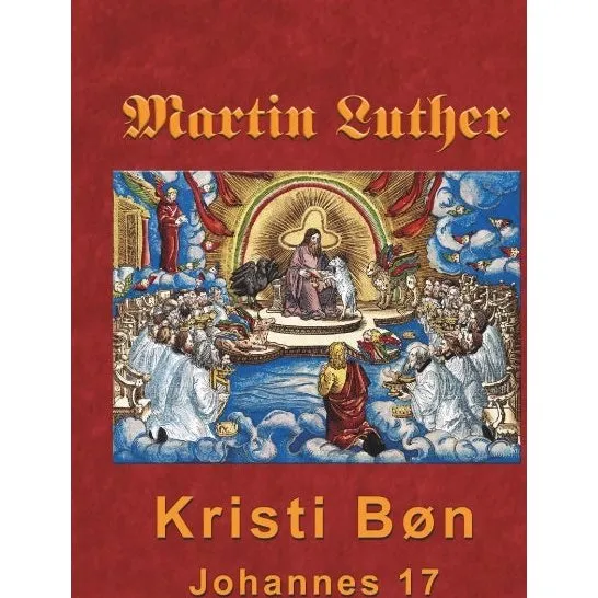 Martin Luther - Kristi Bøn af Finn B. Andersen