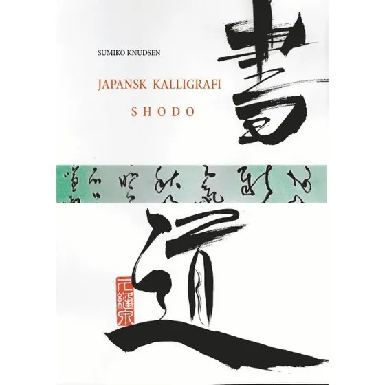 Japansk Kalligrafi - Sumiko Knudsen