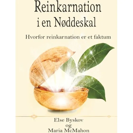 Reinkarnation i en Nøddeskal - Else Byskov & Maria McMahon