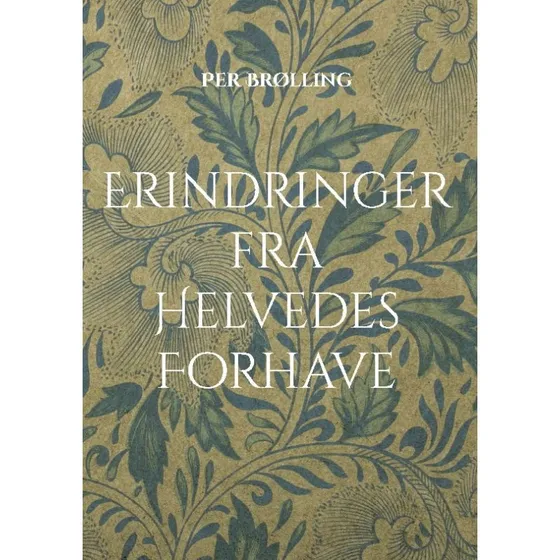 Erindringer fra Helvedes Forhave - Per Brølling