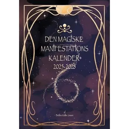 Den magiske manifestationskalender - Bettina Møller Jensen