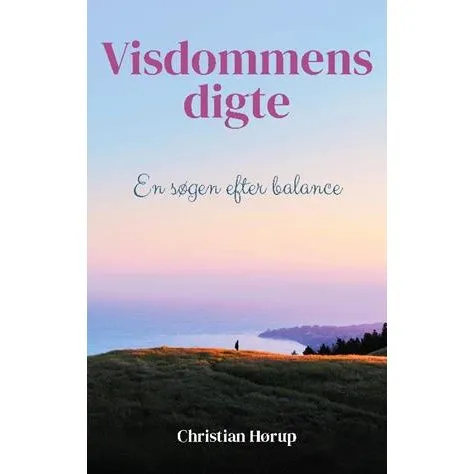 Visdommens digte - Christian Hørup - Bog