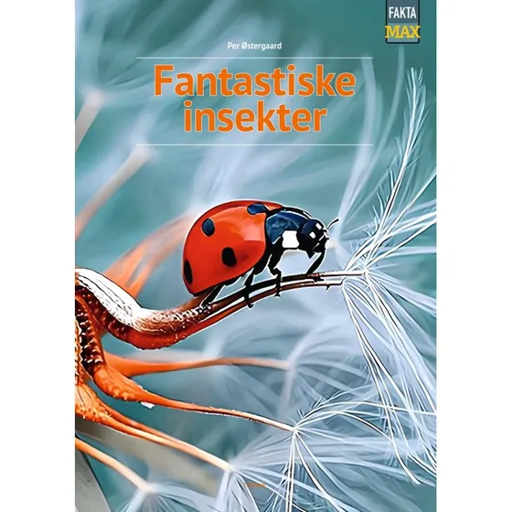 Fantastiske insekter - Per Østergaard