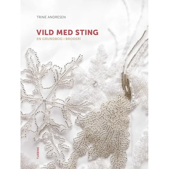 Vild med sting - Trine Andresen - Grundbog i broderi