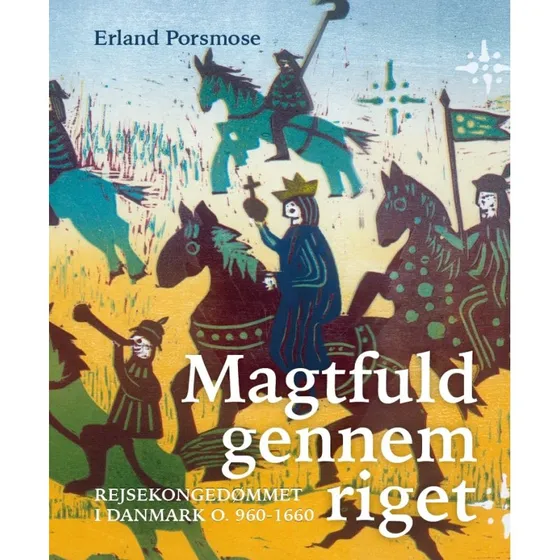 Magtfuld gennem riget - Erland Porsmose - Bog