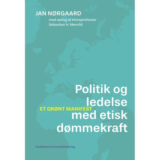 Politik og ledelse med etisk dømmekraft - Jan Nørgaard