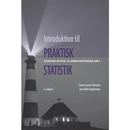 Introduktion til praktisk statistik - Jan Holm Ingemann & Sanne Lund Clement