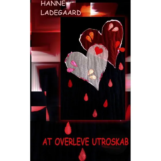 At overleve utroskab - Hanne Ladegaard