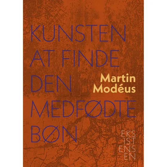 Kunsten at finde den medfødte bøn af Martin Modéus