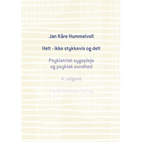 Helt - ikke stykkevis og delt - Jan Kåre Hummelvoll