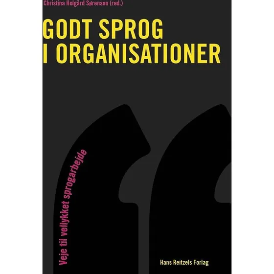 Godt sprog i organisationer - Anne Katrine Lund m.fl.