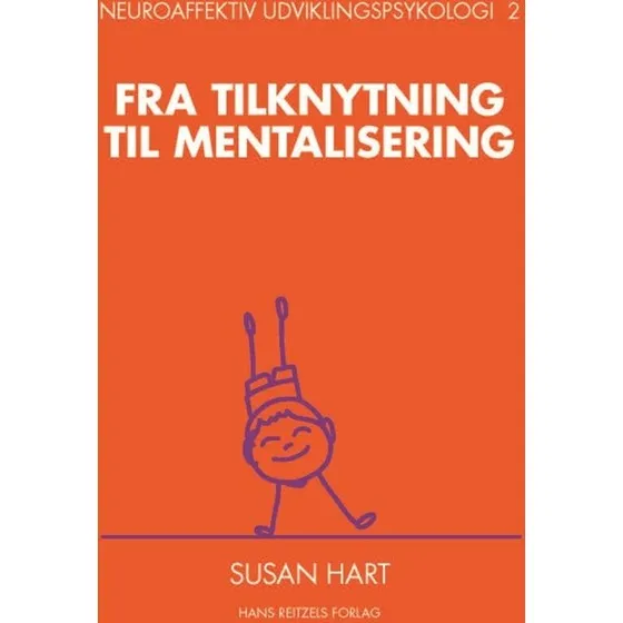 Neuroaffektiv udviklingspsykologi 2 - Susan Hart