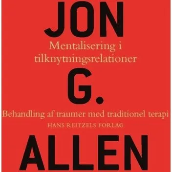 Mentalisering i tilknytningsrelationer - Jon G. Allen