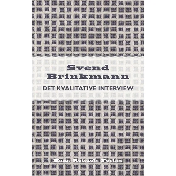 Det kvalitative interview - Svend Brinkmann
