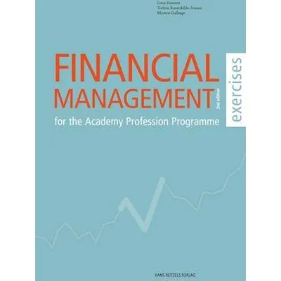 Financial Management - Øvelser af Lone Hansen m.fl.