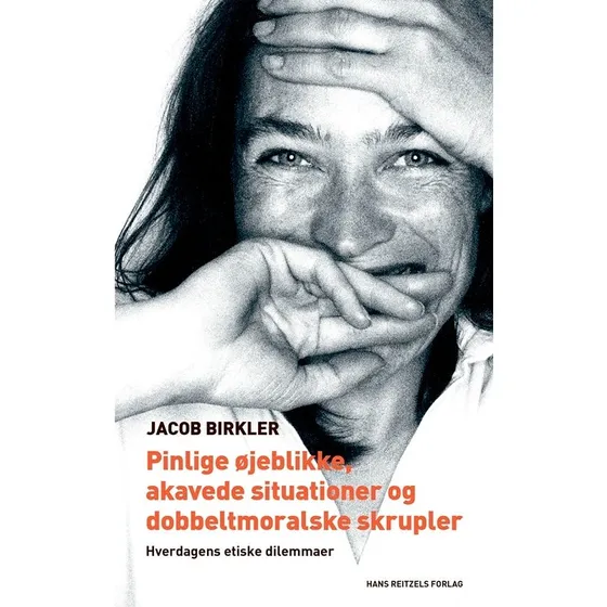Pinlige øjeblikke, akavede situationer og dobbeltmoralske skrupler af Jacob Birkler