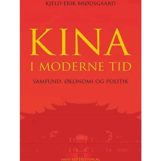 Kina i moderne tid - Kjeld Erik Brødsgaard