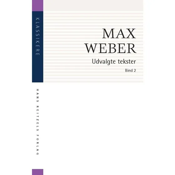 Max Weber: Udvalgte tekster (Bind 2)