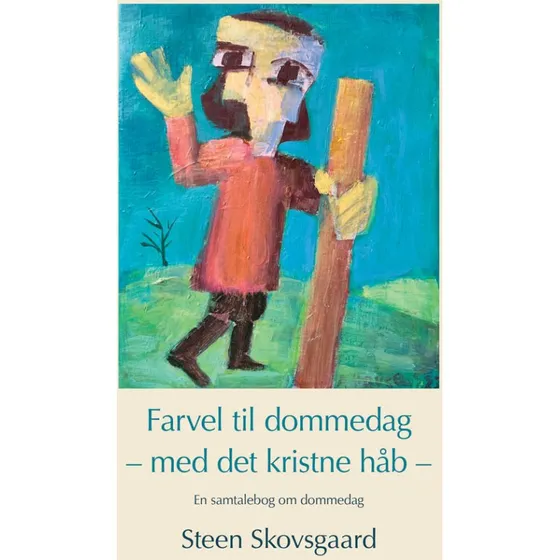 Farvel til dommedag - Steen Skovsgaard - Bog