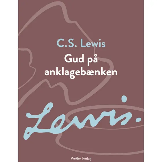 C.S. Lewis: Gud på anklagebænken