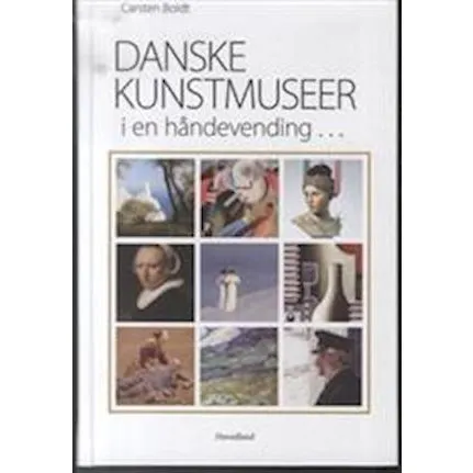 Danske kunstmuseer i en håndevending - Carsten Boldt