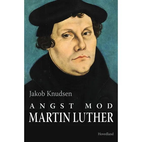 Angst mod Martin Luther - Jakob Knudsen