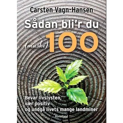 Sådan bliver du (måske) 100 - Carsten Vagn-Hansen - Bog
