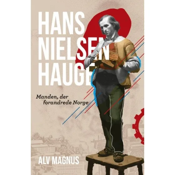 Hans Nielsen Hauge - Alv Magnus