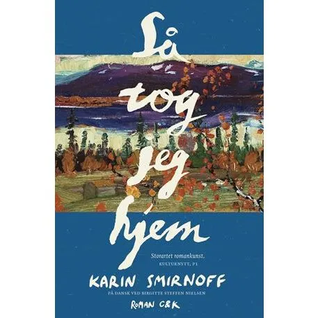 Så tog jeg hjem - Karin Smirnoff (Paperback)