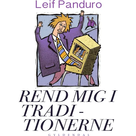 Rend mig i traditionerne - Leif Panduro