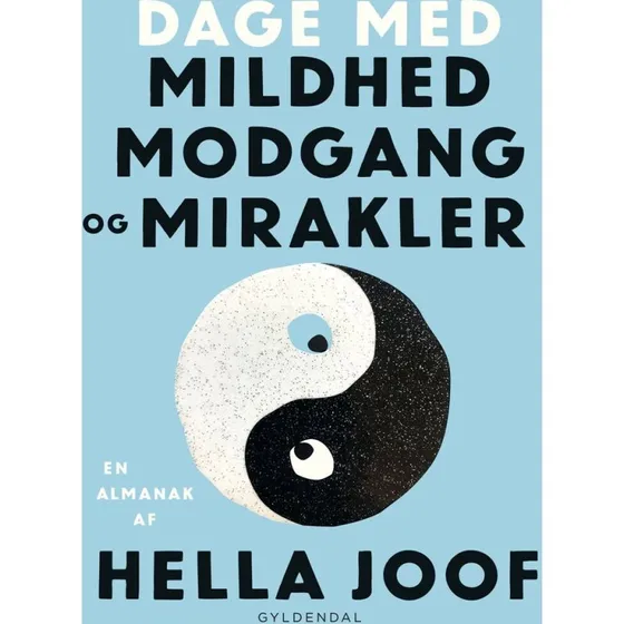 Dage med mildhed, modgang og mirakler - Hella Joof (Lydbog)