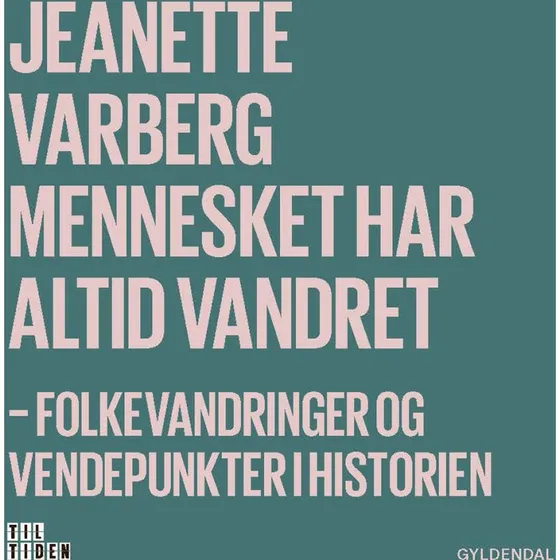 Mennesket har altid vandret - Jeanette Varberg